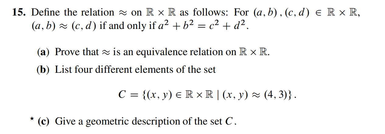 Solved 15. Define the relation ≈ on R×R as follows: For | Chegg.com