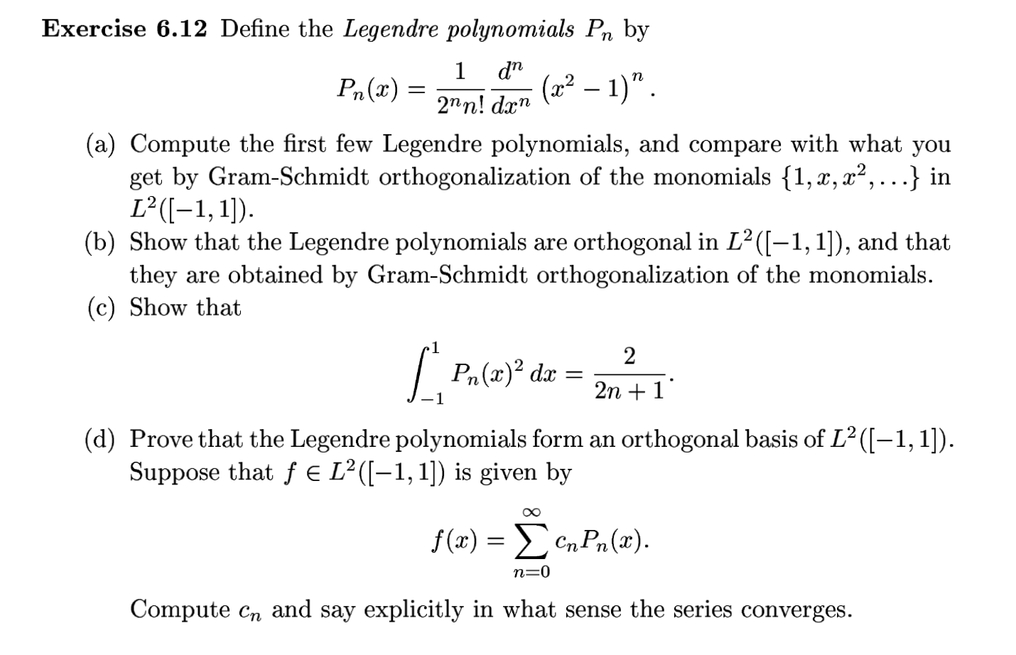 Exercise 6.12 Define the Legendre polynomials Pn by | Chegg.com