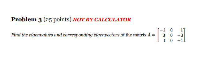Solved Problem 3 (25 points) NOT BY CALCULATOR Find the | Chegg.com