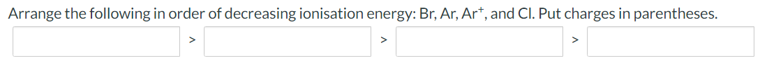 Solved Arrange the following in order of decreasing | Chegg.com