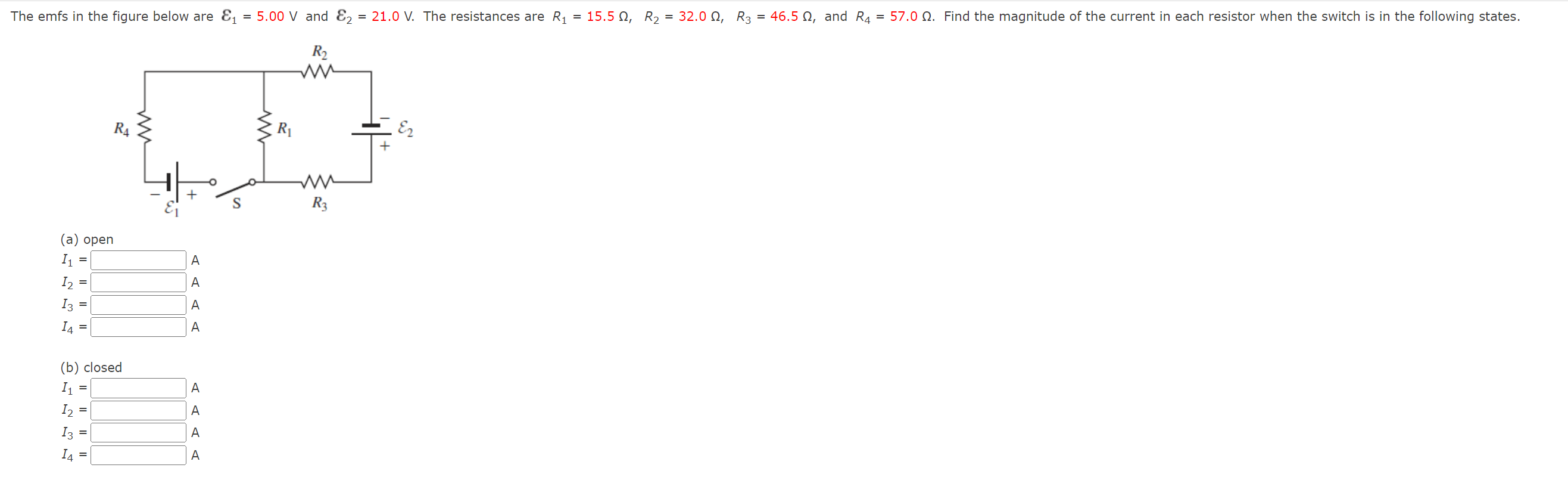 Solved (a) open I1= I2= I3= I4= AAAA (b) closed | Chegg.com