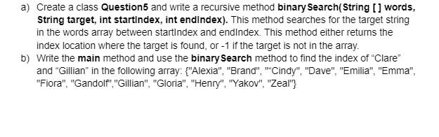 Solved a) Create a class Question5 and write a recursive | Chegg.com