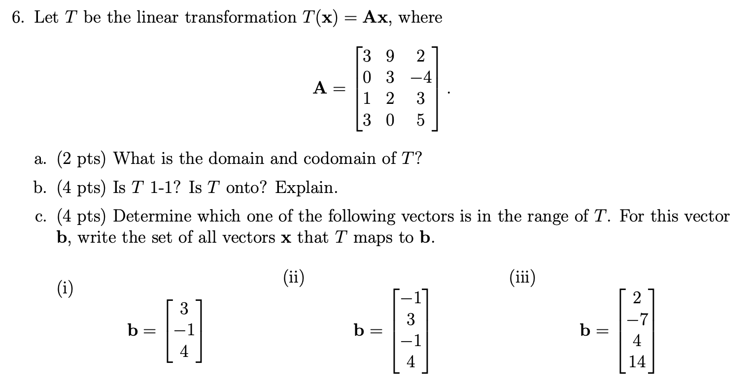 Solved 6 Let T Be The Linear Transformation T X Ax W Chegg Com