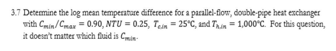 Solved 3.7 Determine the log mean temperature difference for | Chegg.com