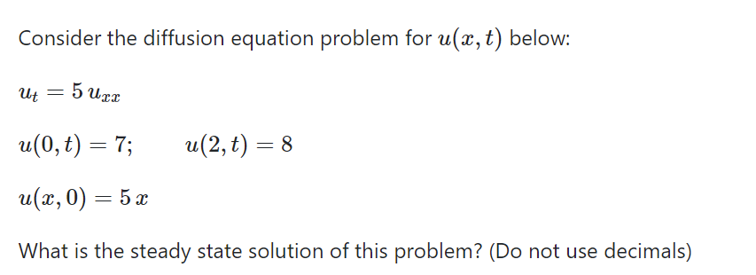Solved Consider the diffusion equation problem for u(x, t) | Chegg.com
