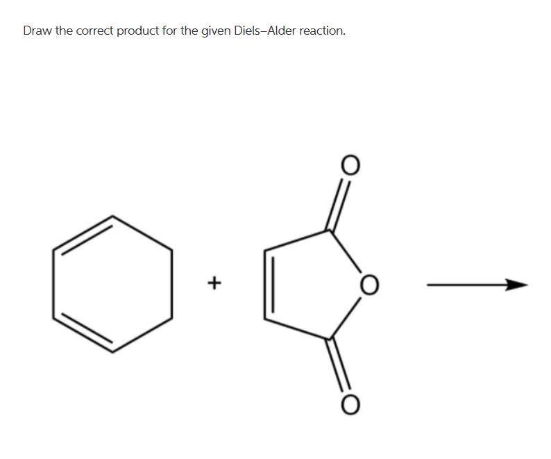 Solved Draw the correct product for the given DielsAlder