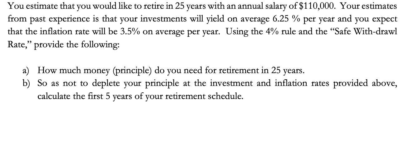 You estimate that you would like to retire in 25 | Chegg.com