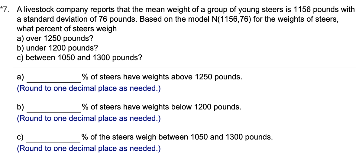Solved *7. A livestock company reports that the mean weight | Chegg.com