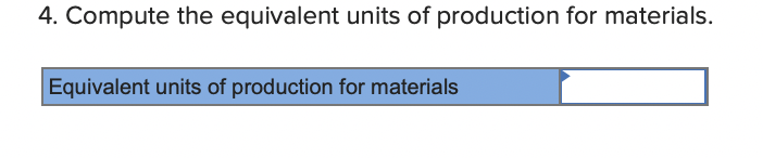 Solved Compute the equivalent units of production for | Chegg.com