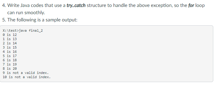 Solved 4. Write Java codes that use a try..catch structure | Chegg.com