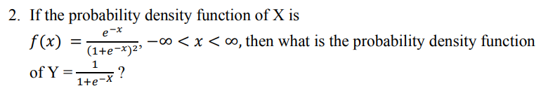Solved 2. If the probability density function of X is | Chegg.com