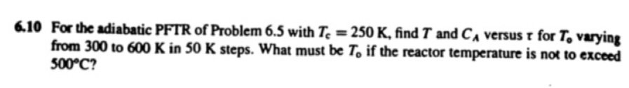 6.10 For the adiabatic PFTR of Problem 6.5 with | Chegg.com