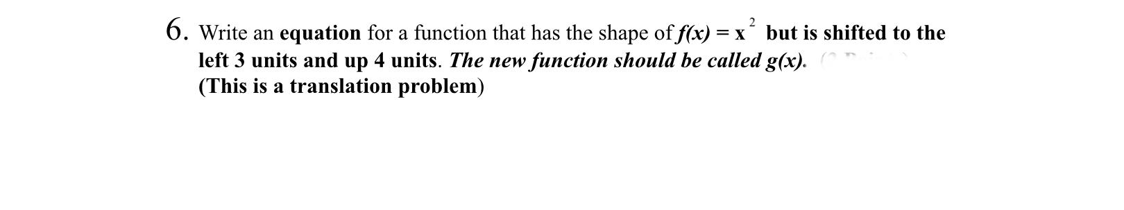 Solved 6. Write an equation for a function that has the | Chegg.com