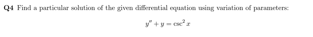 Solved Q4 Find a particular solution of the given | Chegg.com