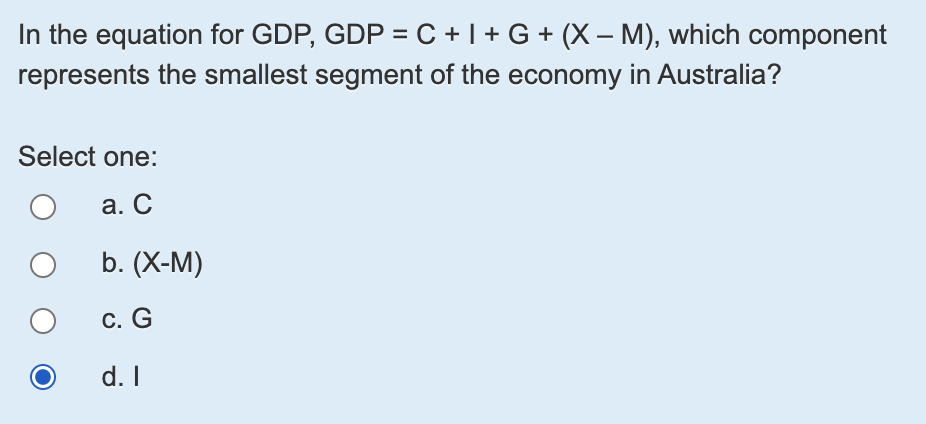 Solved In the equation for GDP, GDP = C + I + G + (x – M), | Chegg.com