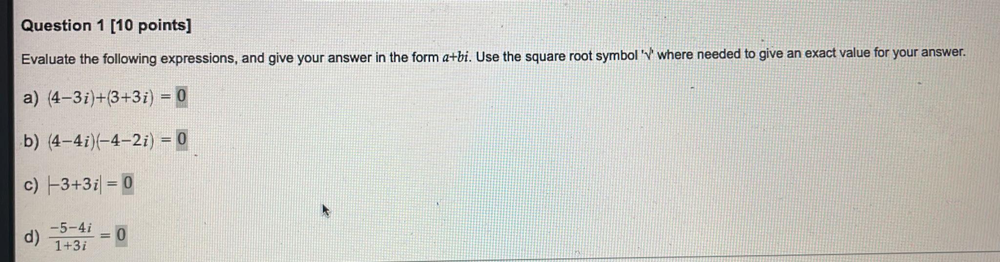 Solved Evaluate The Following Expressions, And Give Your | Chegg.com