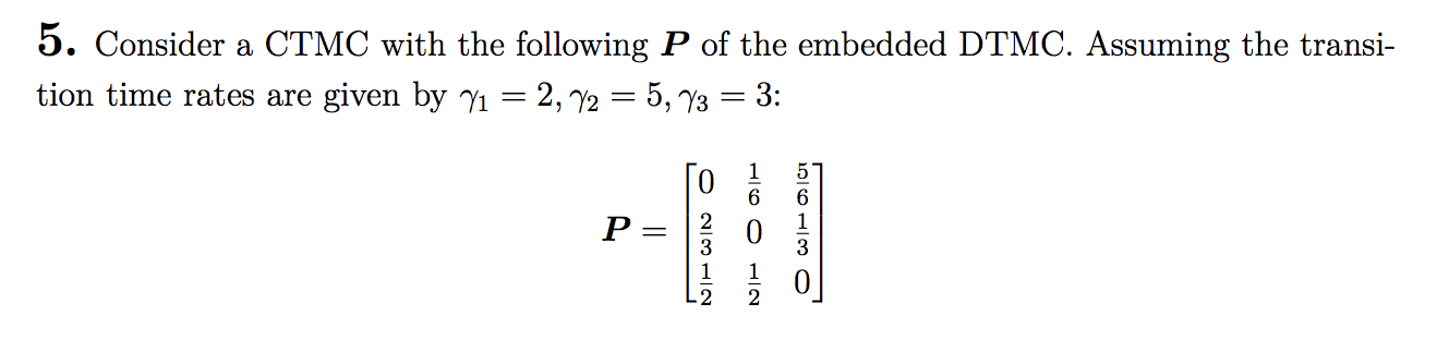 Solved 5. Consider a CTMC with the following P of the | Chegg.com