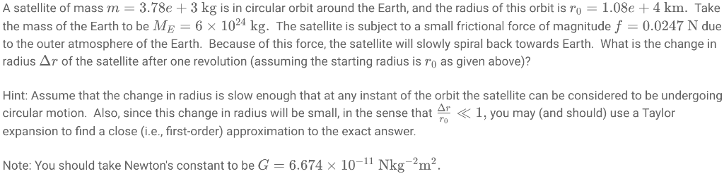 Solved A satellite of mass m = 3.78e + 3 kg is in circular | Chegg.com