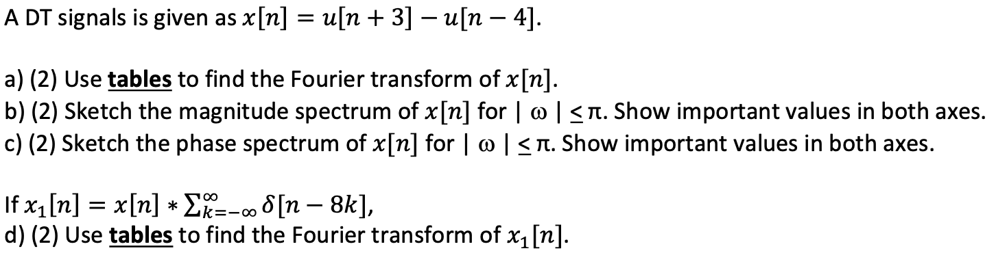 A Dt Signals Is Given As X N U N 3 U N 4 Chegg Com