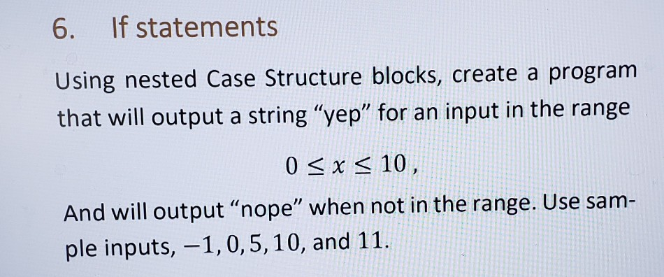 Solved 6 If Statements Using Nested Case Structure Block Chegg Com