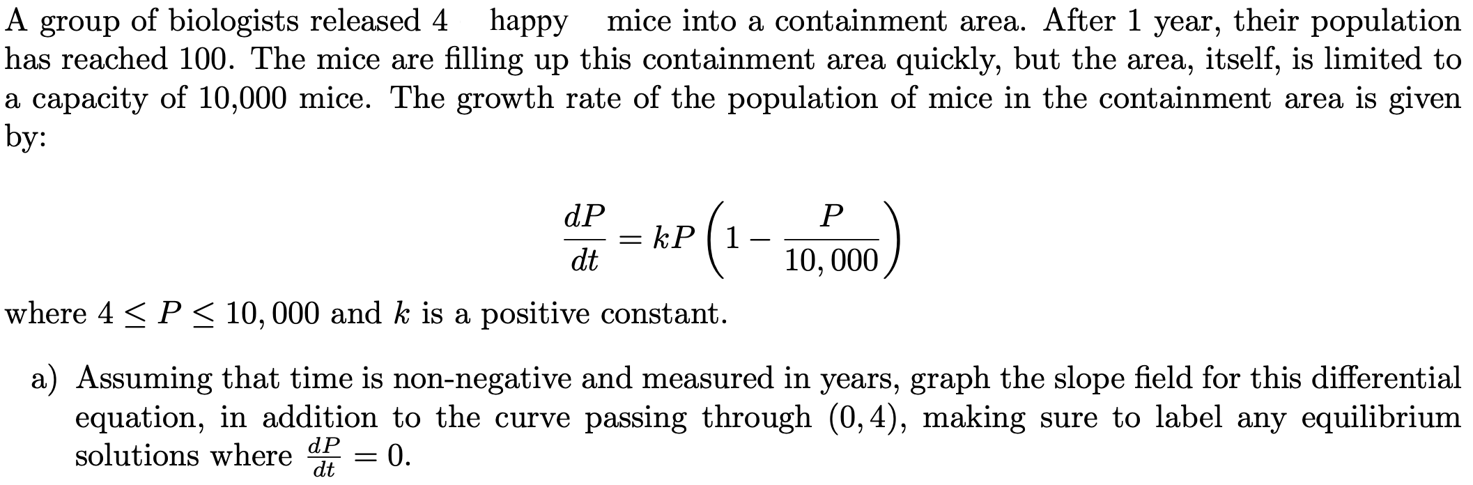 Solved A group of biologists released 4 A happy mice into a | Chegg.com
