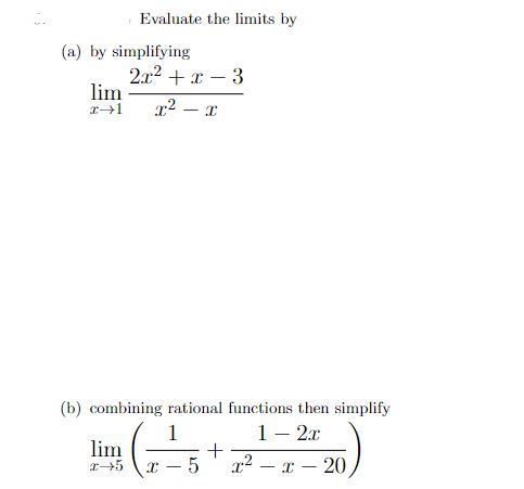 Solved Evaluate The Limits By A By Simplifying Chegg Com