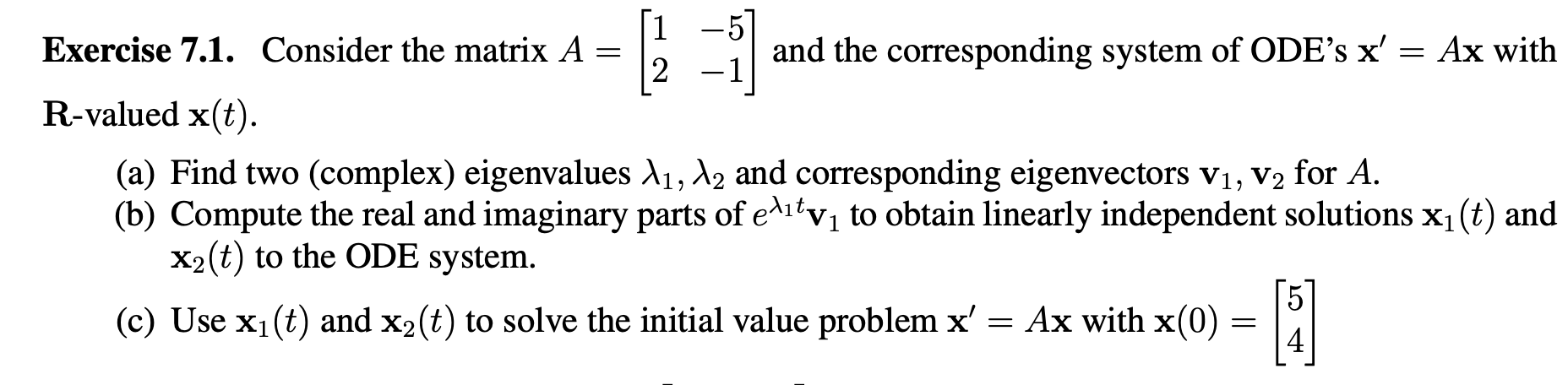 Solved Exercise 7.1. Consider the matrix A = and the | Chegg.com