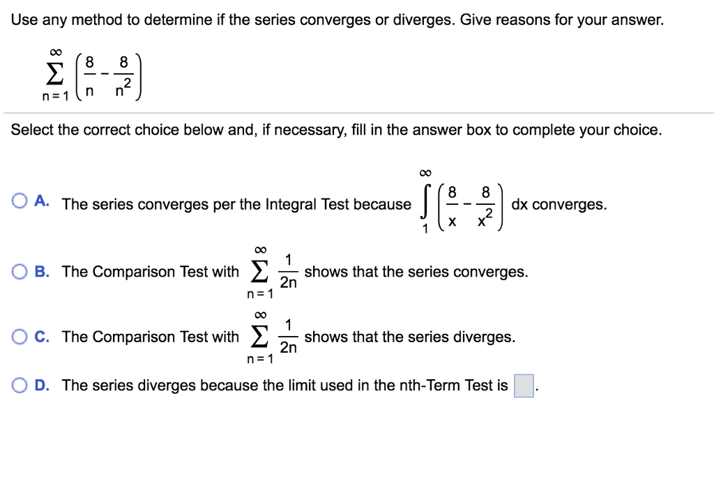 Solved Use Any Method To Determine If The Series Converges | Chegg.com