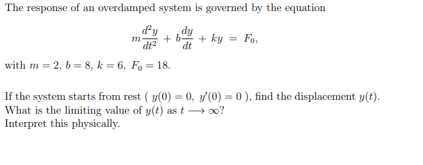 Solved dy The response of an overdamped system is governed | Chegg.com
