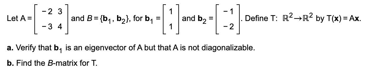 Solved Let A=[−2−334] And B={b1,b2}, For B1=[11] And | Chegg.com