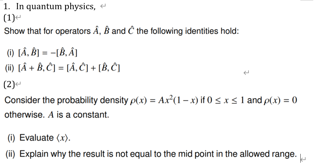 Solved 1 In Quantum Physics 4 1 Show That For Operators Chegg Com