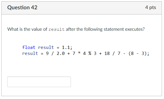 Solved Question 42 4 pts What is the value of result after | Chegg.com