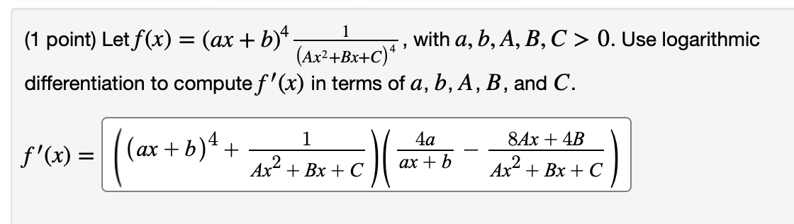 Solved 1 ។ (1 point) Let f(x) = (ax + b)4 with a, b, A, B, C | Chegg.com