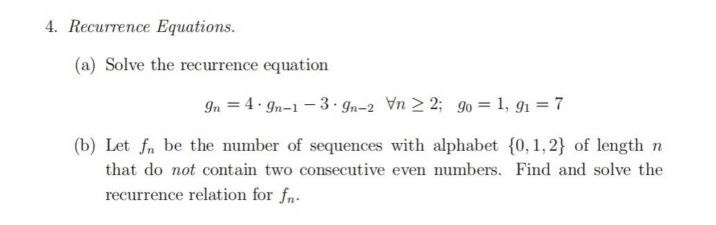 Solved 4. Recurrence Equations. (a) Solve The Recurrence | Chegg.com