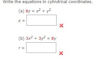 Solved Write the equations in cylindrical coordinates. (a) | Chegg.com