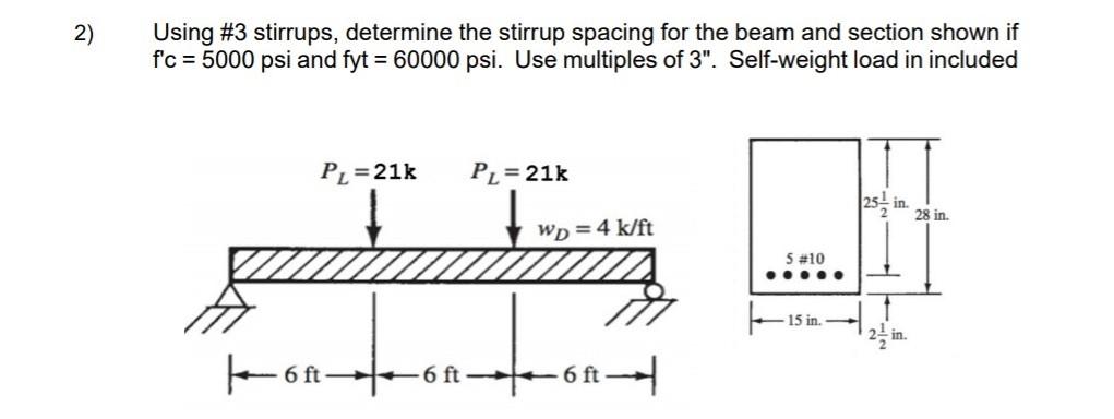 Solved 2) Using #3 stirrups, determine the stirrup spacing | Chegg.com
