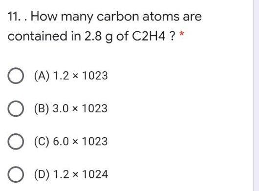 Solved 11 How many carbon atoms are contained in 2.8 g of