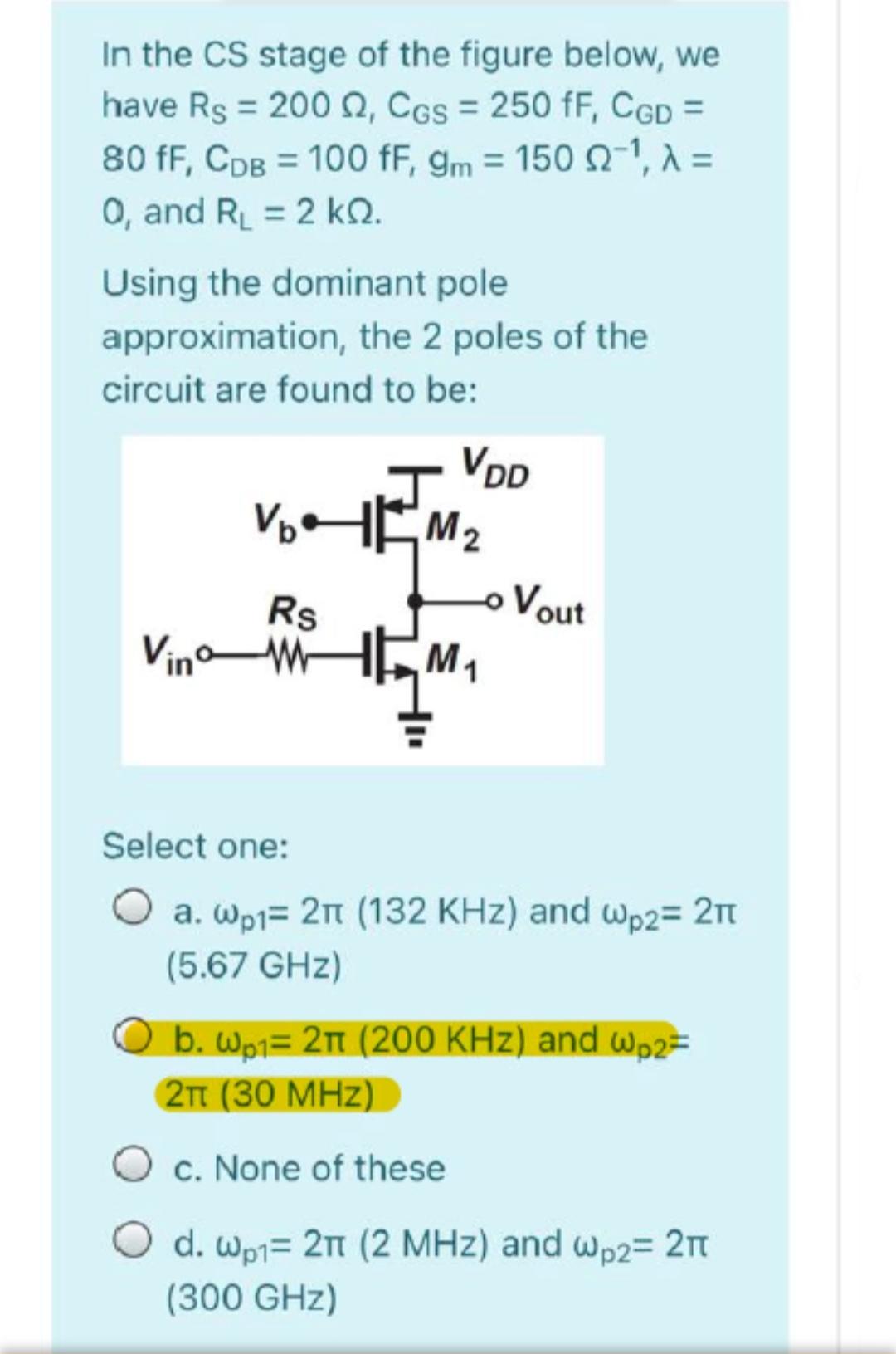 Solved In the CS stage of the figure below, we have Rs = 200 | Chegg.com