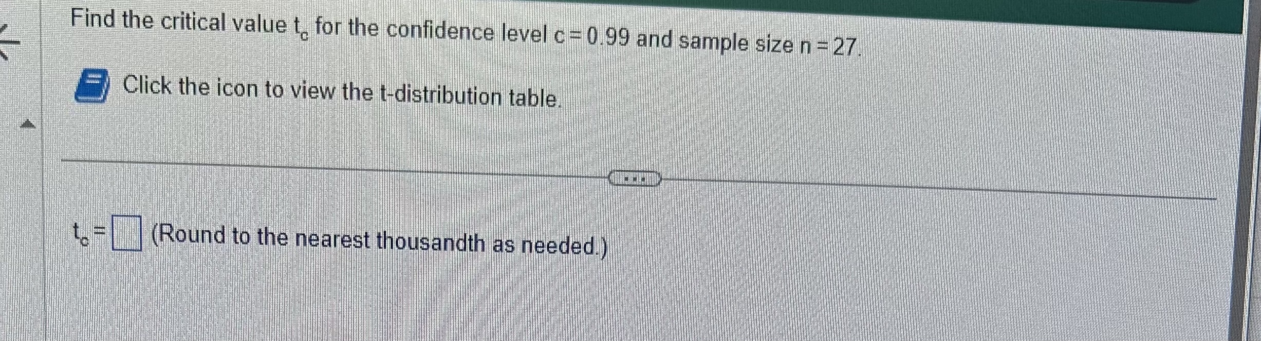 Solved Find the critical value tc for the confidence level | Chegg.com