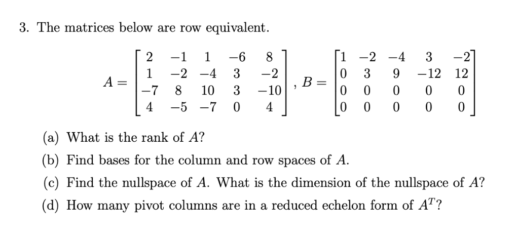 Solved 3. The matrices below are row equivalent. 2 -1 1 -6 8 | Chegg.com