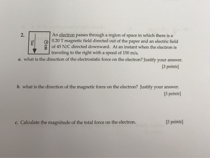 Solved 2. An electron passes through a region of space in | Chegg.com