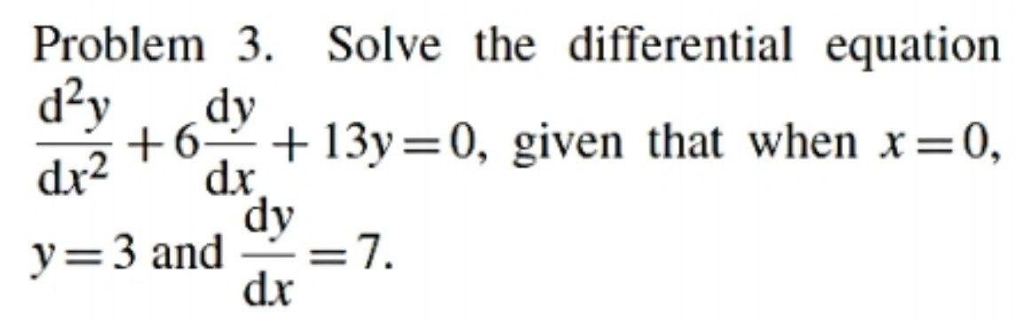 Solved Problem 3. Solve the differential equation dạy dy + | Chegg.com