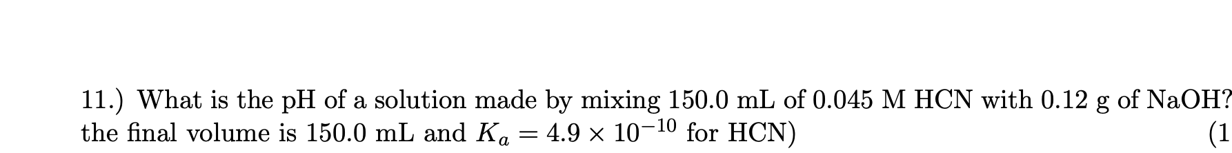 Solved 11.) What is the pH of a solution made by mixing | Chegg.com