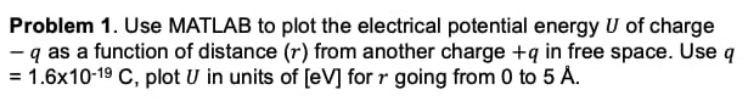 Problem 1. Use MATLAB to plot the electrical | Chegg.com