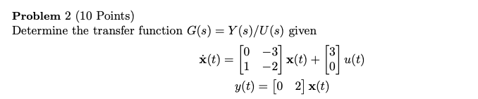 Solved Problem 2 (10 Points) Determine the transfer function | Chegg.com