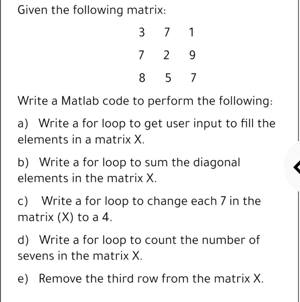 Solved Given the following matrix: 3 7 1 7 2 9 8 5 7 Write a | Chegg.com