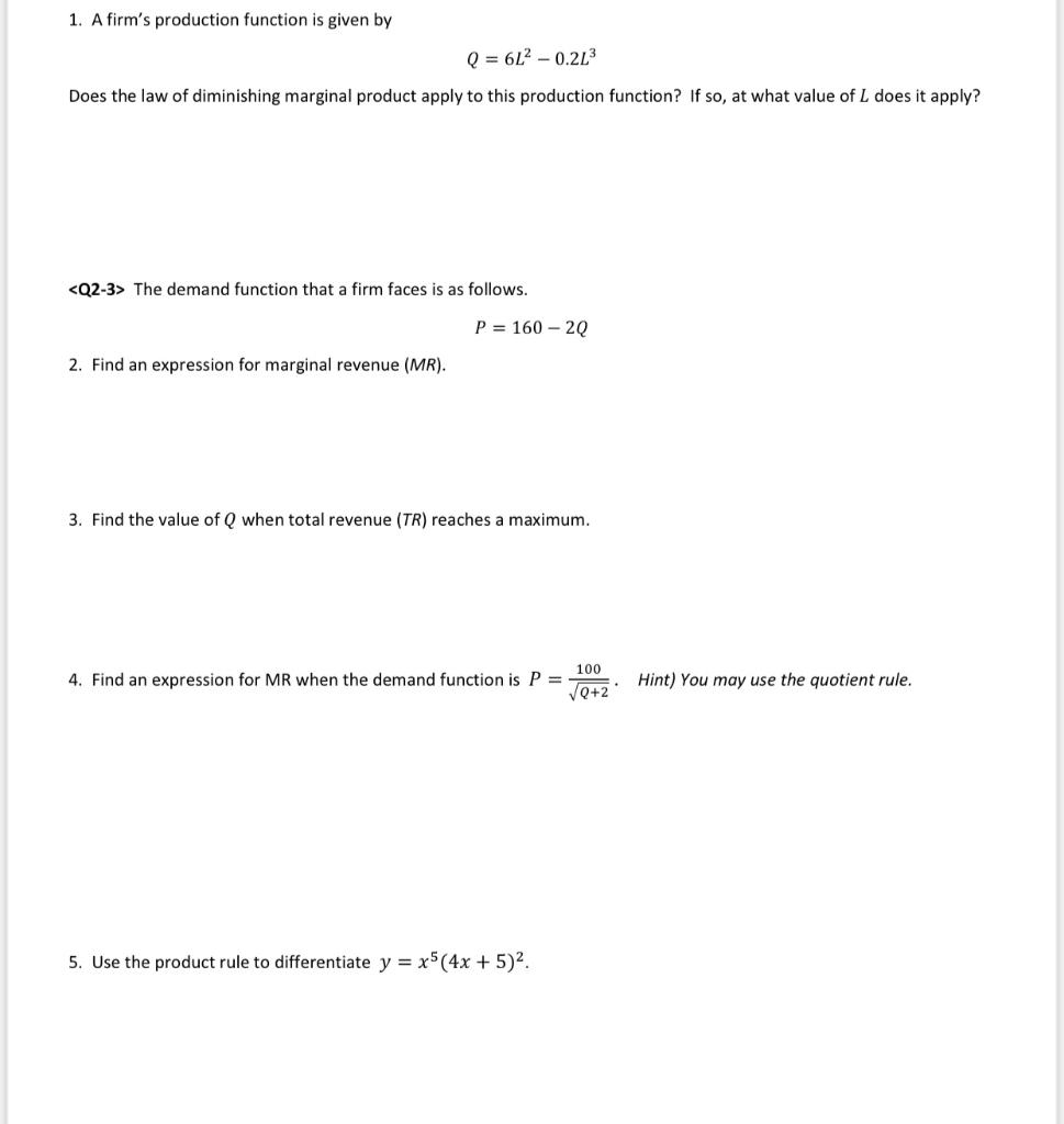 Solved 1. A firm's production function is given by Q = 6L2 | Chegg.com