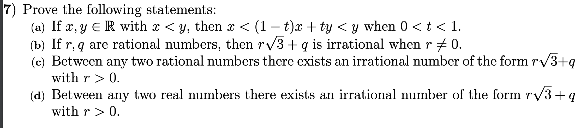 Solved 7) Prove the following statements: (a) If x,y∈R with | Chegg.com