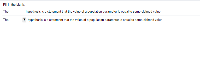 Solved Fill in the blank. The hypothesis is a statement that | Chegg.com