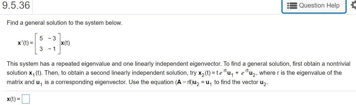 Solved 9.5.36 Question Help Find a general solution to the | Chegg.com